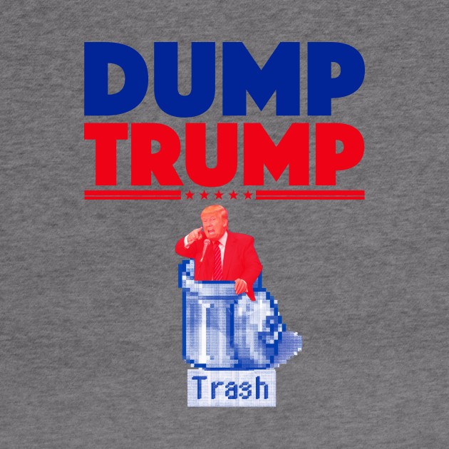 DUMP TRUMP by FREESA